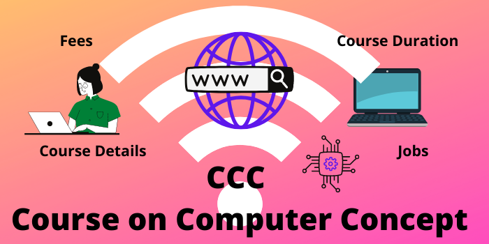 CCC - Course on computer concepts, course details, fees, duration, salary