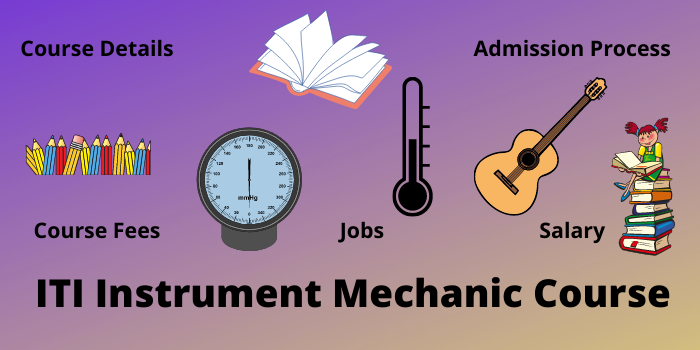 ITI instrument Mechanic Course Details