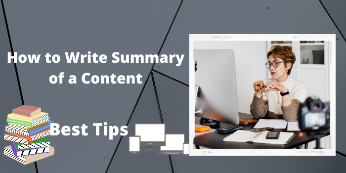 how to write a summary of a content
