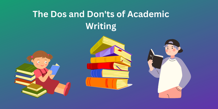 The Dos and Don'ts of Academic Writing