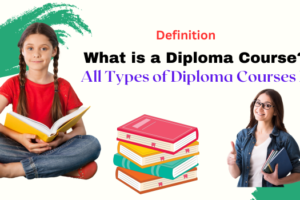 what is diploma course? Types of diploma courses list