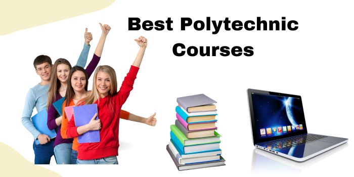 Best Polytechnic Courses after 12th with high salary
